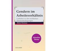 Gendern im Arbeitsverhältnis: Leitfaden zu den rechtlichen Rahmenbedingungen