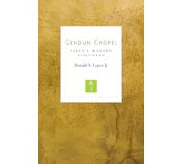 Donald Lopez Gendun Chopel (Tascabile) Lives of the Masters