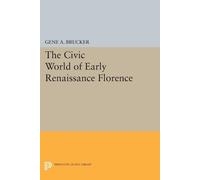 Gene A. Brucker Gene A. Br The Civic World of Early Renaissance Flo (Tascabile)