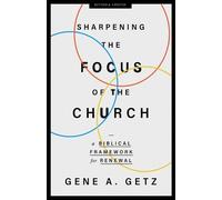 Gene A. Getz Sharpening the Focus of the Church (Tascabile)