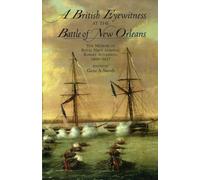 Gene A. Smith A British Eyewitness at the Battle of New Orleans (Tascabile)