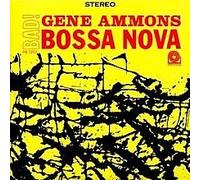 GENE AMMONS - Bad! Bossa Nova