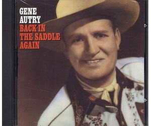 Gene Autry - Back in the Saddle Again