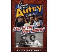 Gene Autry - Last of the Pony Riders