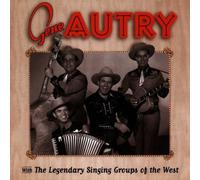 Gene Autry - Legendary Singing Groups of Th