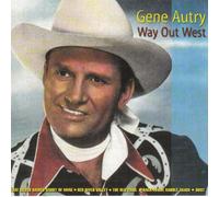 Gene Autry - Way Out West