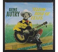 GENE AUTRY - yellow rose of texas