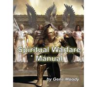 Gene B Moody Spiritual Warfare Manual (Tascabile)