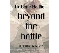 Gene Baillie Beyond the Bottle (Copertina rigida)