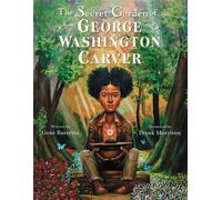Gene Barretta The Secret Garden of George Washington Carver (Copertina rigida)