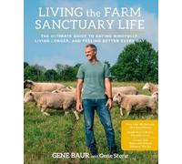 Gene Baur Gene Stone Living the Farm Sanctuary Life (Copertina rigida)