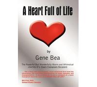 Gene Bea A Heart Full of Life: the Powerful but Wonderfully W (Copertina rigida)