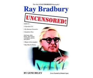 Gene Beley Ray Bradbury Uncensored (Tascabile)