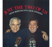 Gene Bertoncini & Jack Wilkins Just the Two of Us (CD) Album