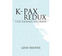 Gene Brewer K-Pax Redux (Tascabile)