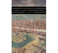 Gene Brucker Living on the Edge in Leonardo’s Florence (Copertina rigida)