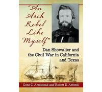 Gene C. Armistead Robert D. Arconti "An Arch Rebel Like Myself" (Tascabile)