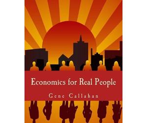 Gene Callahan Economics for Real People (Large Print Edition) (Tascabile)