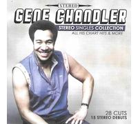 Gene Chandler - Stereo Singles Collection