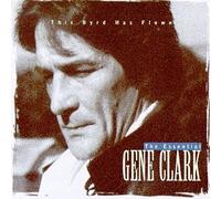 Gene Clark - This Byrd Has Flown