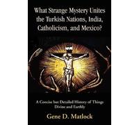 Gene D Matlock What Strange Mystery Unites the Turkish Nations, Indi (Tascabile)