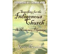 Gene Daniels Thomas Hale Searching for the Indigenous Church: (Tascabile)