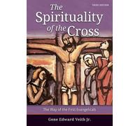 Gene E Veith Spirituality of the Cross - Third Edition (Tascabile)
