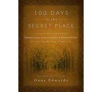 Gene Edwards 100 Days in the Secret Place (Copertina rigida)