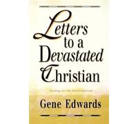 Gene Edwards Letters to a Devastated Christian (Tascabile)