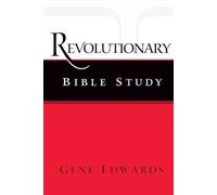 Gene Edwards Revolutionary Bible Study (Tascabile)