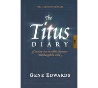 Gene Edwards The Titus Diary (Tascabile) First Century Diaries