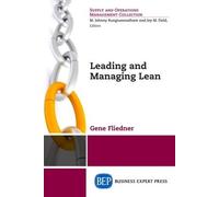 Gene Fliedner Leading and Managing Lean (Tascabile)