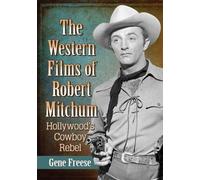 Gene Freese The Western Films of Robert Mitchum (Tascabile)