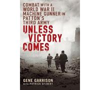 Gene Garrison Patrick Gilbert Unless Victory Comes (Tascabile)