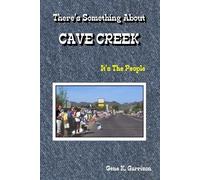 Gene, Garrison THERE's SOMETHING ABOUT CAVE CREEK (It's The People) (Tascabile)