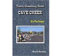 Gene, Garrison THERE's SOMETHING ABOUT CAVE CREEK (It's The People) (Tascabile)