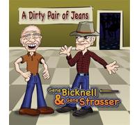 Bicknell, Gene & Gen Strasser - Dirty Pair of Jeans