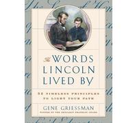 Gene Griessman The Words Lincoln Lived By (Tascabile)