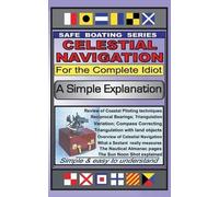 Gene Grossman Celestial Navigation for the Complete Idiot (Tascabile)
