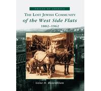 Gene H. Rosenbl The Lost Jewish Community of the West Side Flats 188 (Tascabile)