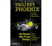 Gene Kim Kevin Projekt Phoenix: Der Roman über IT und DevOps - Neu (Tascabile)