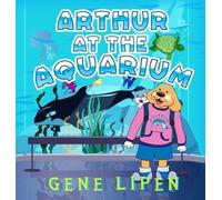 Gene Lipen Arthur at the Aquarium (Copertina rigida)