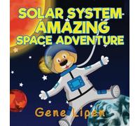 Gene Lipen Solar System Amazing Space Adventure (Copertina rigida)