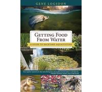 Gene Logsdon Getting Food from Water (Tascabile)