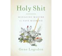Gene Logsdon Holy Shit (Tascabile)