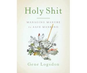 Gene Logsdon Holy Shit (Tascabile)
