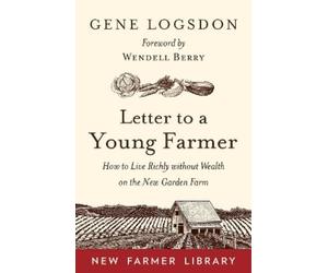 Gene Logsdon Logsdon, Gene Letter to a Young Farmer (Tascabile)