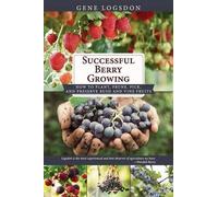 Gene Logsdon Successful Berry Growing (Tascabile)