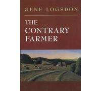 Gene Logsdon The Contrary Farmer (Tascabile)