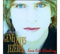 Gene Loves Jezebel - Love Lies Bleeding